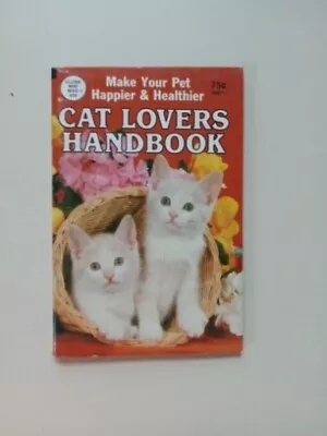 Globe Mini Mag 828 Make Your Pet Happier & Healthier Cat Lovers Handbook 1988... • $9