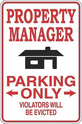 Metal Sign Property Manager Parking Only 8” X 12” Aluminum S372 • $9.99