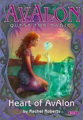 The Heart Of Avalon (Avalon Quest For Magic) - Roberts Rachel - Paperback -... • $3.82