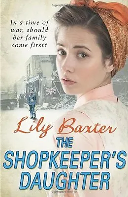 The Shopkeeper's Daughter By Lily Baxter • £3.48