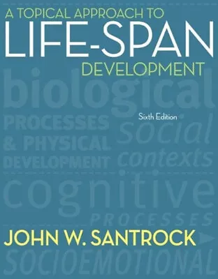 A Topical Approach To Life-Span Development Hardcover John Santro • $9.65