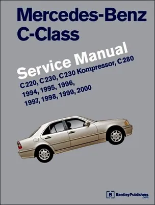 Mercedes C230 280 220 Bentley #MBC0 Service Manual 94 To 00 LATEST EDITION • $168