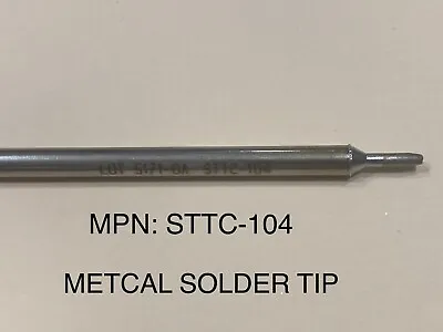 METCAL STTC-104 Soldering Tip .070” Chisel For MX-500 MX-RM3E MX-H1-AV Irons • $5