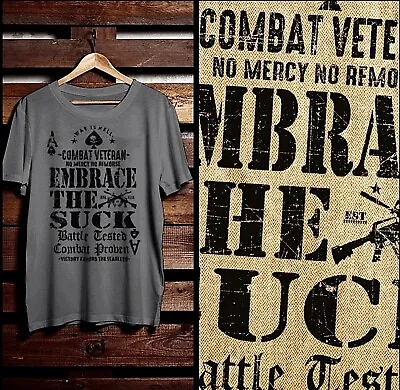 Embrace Suck T-shirt Army Military Combat Veteran Iraq War Tactical Army Tee • $19.99