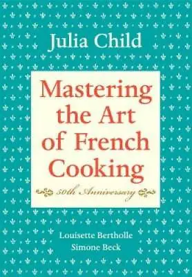 Mastering The Art Of French Cooking Vol. 1 - Hardcover By Julia Child - GOOD • $17.50