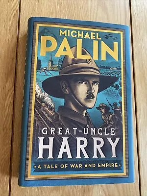 SIGNED COPY Of Great-Uncle Harry By Michael Palin (Hardcover 2023) • £10.99