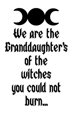 We Are The Granddaughters  Wine Bottle Decal Sticker Pagan Witch Gothic  • £1.80