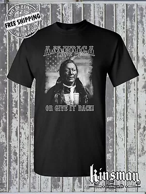 AMERICA Love It Or Give It Back T-Shirt Native American Flag Indian • $16.95