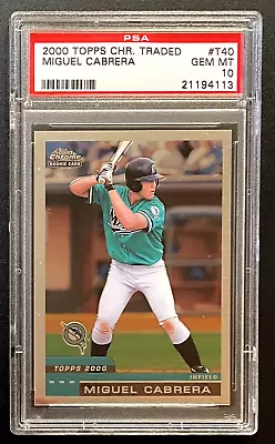 2000 Topps Chrome Traded Miguel Cabrera #T40 RC Rookie Gem Mint PSA 10 • $1299.95