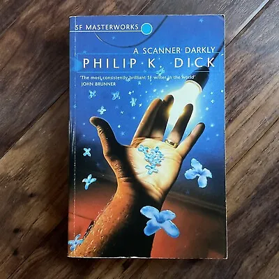 A Scanner Darkly - Philip K. Dick - 2004 SF Masterworks Paperback • £3.50