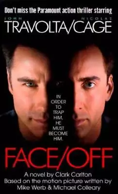 Face/Off - Mass Market Paperback By Mike Clark Carlton - ACCEPTABLE • $6.05