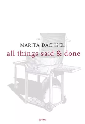 All Things Said & Done Paperback By Dachsel Marita Like New Used Free Shi... • $15.43