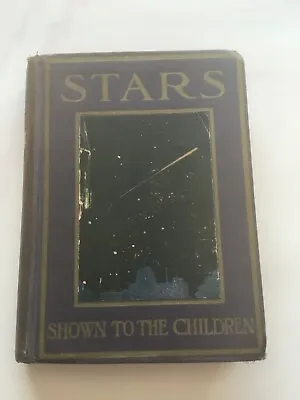 £23 • Buy STARS Shown To The Children 1910 By Ellison Hawks