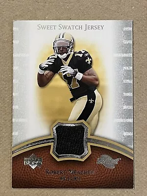Robert Meachem 2007 Upper Deck SweetSpot Sweet Swatch Jersey #SS-RM2 Saints • $2.25