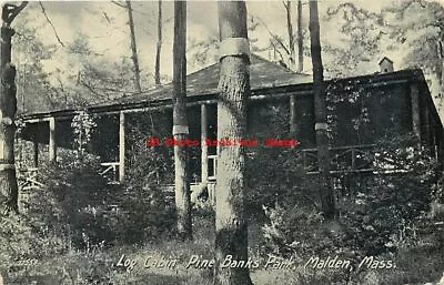 MA Malden Massachusetts Log Cabin Pine Banks Park 1908 PM No 17559 • $3.99