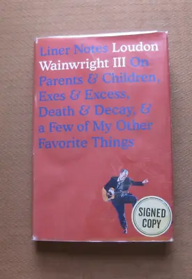 SIGNED  - LINER NOTES By Loudon Wainwright III - 1st/1st 2017 HCDJ Music • £32.53