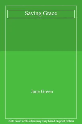 Saving Grace By Jane Green. 9781447258636 • £3.48