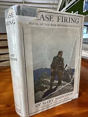 Cease Firing By Mary Johnston (1912) Hardcover N.C. Wyeth Illustrations Vintage • $75