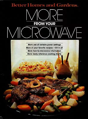 More From Your Microwave - Better Homes & Gardens - Nice Illustrated Hardcover • $5.11