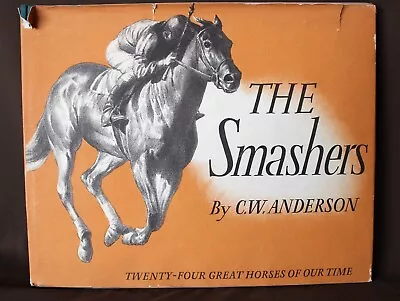 THE SMASHERS By C.W.Anderson Very Rare And HTF Horse Book Horse Racing • $45