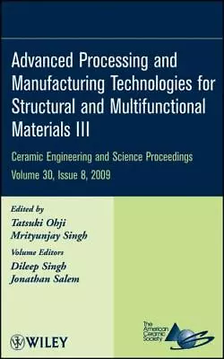 Advanced Processing And Manufacturing Technologies For Structural And Multifu... • $136.10