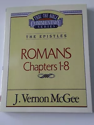 1991 J Vernon McGee Thru The Bible Commentary ROMANS Ch. 1-8 Thru The Bible • $6
