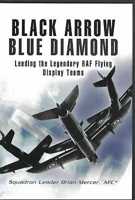 £12.25 • Buy Black Arrow Blue Diamond: Leading The Legendary RAF Flying Display Teams Book