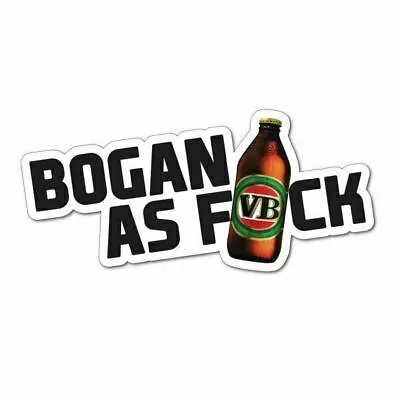 Bogan As FCK VB Sticker / Decal - AF Beer Mancave YTB Boys Ute Straya Bar Fridge • $11.50