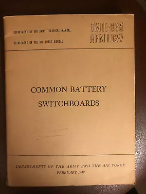 TM11-685 AFM 102-7 Common Battery Switchboards Department Of Army 1949 • $40