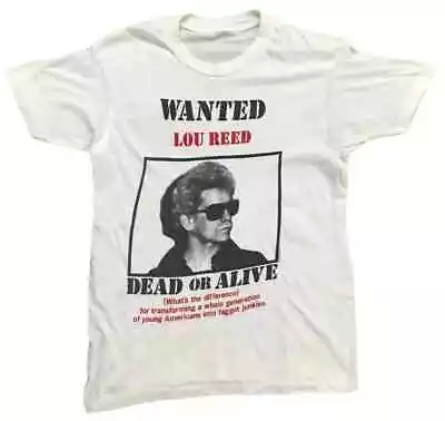 Vintage 80's Wanted Lou Reed Shirt Short Sleeve White Unisex S-234XL CC1982 • $6.99