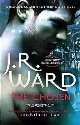 The Chosen: J. R. Ward (Black Dagger Brotherhood) By Ward J. R. Book The Cheap • £5.49