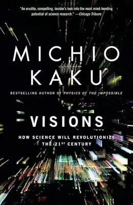 Visions: How Science Will Revolutionize The 21st Century • $4.10