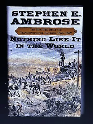 Nothing Like It In The World By Stephen E. Ambrose • $20