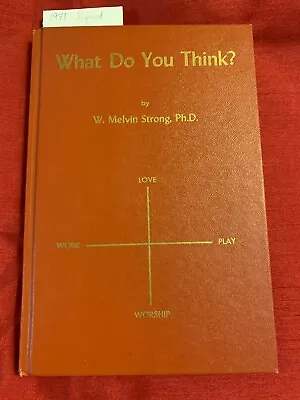 WHAT DO YOU THINK? W. Melvin Strong SIGNED 1971 Hardcover Mormon LDS • $5.32