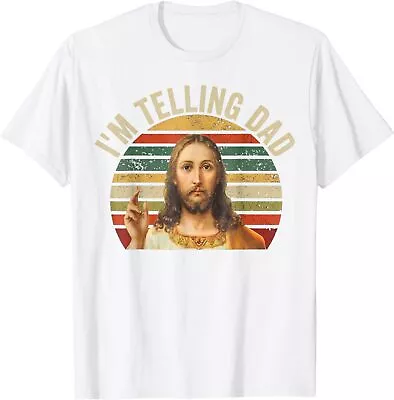 I'm Telling Dad Shirt Funny Religious Christian Jesus Meme T-Shirt • $12.99