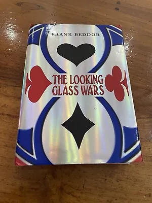 £3.99 • Buy 1ST EDITION HB+D/J*, THE LOOKING-GLASS WARS Frank Beddor 2004