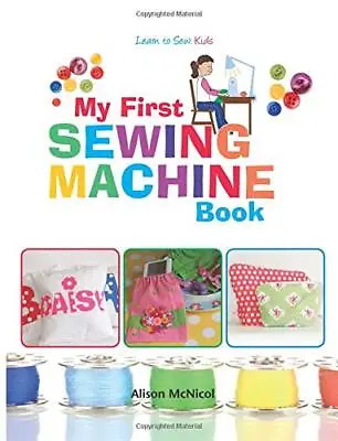 My First Sewing Machine Book • £13.66