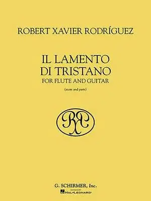 $27.71 • Buy Il Lamento Di Tristano: For Flute And Guitar (Score And Parts): For Flute And Gu