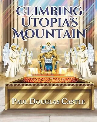 Climbing Utopia's Mountain Paul Douglas Castle • $20.99