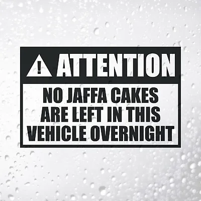 No Jaffa Cakes Left In This Vehicle Overnight - Funny Campervan Car Van Sticker • £3.25