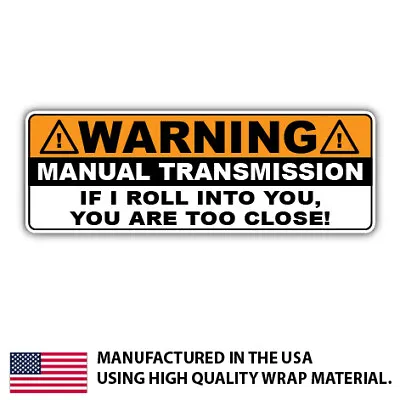 Warning Manual Transmission Bumper Sticker Decal Prank Funny Roll Caution JDM • $3.99