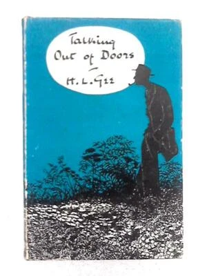 £11.06 • Buy Talking Out Of Doors (H.L. Gee - 1952) (ID:15872)