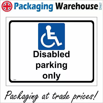 £2.95 • Buy Ve161 Disabled Parking Only Sign Blue Badge Holders Impaired Hospital Doctors