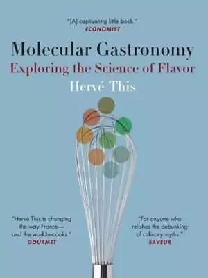 Molecular Gastronomy: Exploring The Science Of Flavor By Hervé This: Used • $11.83