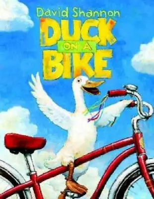 Duck On A Bike - Hardcover By David Shannon - GOOD • $3.98