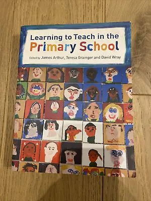 Learning To Teach In The Primary School By James Arthur Teresa Cremin... • £15