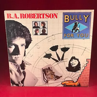 B. A. ROBERTSON  Bully For You - 1981 UK Vinyl LP + INNER EXCELLENT Original • £8