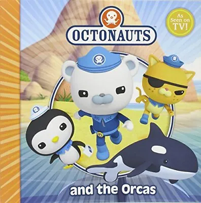 The Octonauts And The Orcas Simon & Schuster UK • £3.49