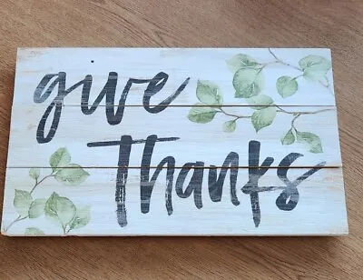 P. Graham Dunn 'Give Thanks' Wood Sign 10.5  X 17   • $8