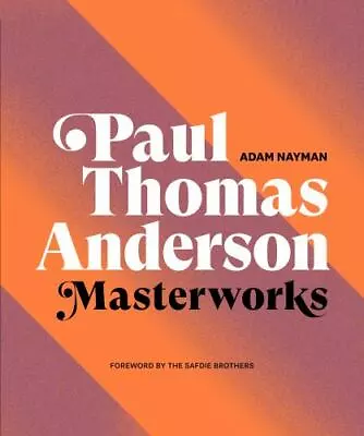 Paul Thomas Anderson: Masterworks By Nayman Adam Hardcover New • $82.61